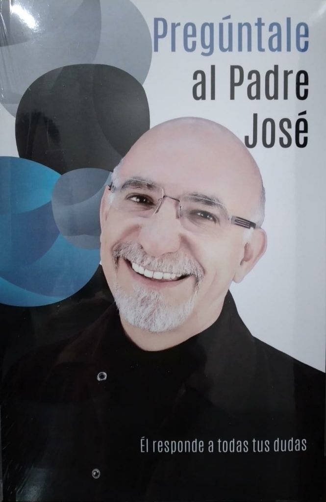 Pregúntale al Padre José – Padre José