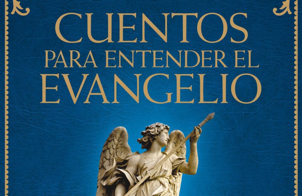 Cuentos Para Entender El Evangelio – Padre José